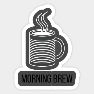Morning Brew - coffee, caffeine addict Sticker